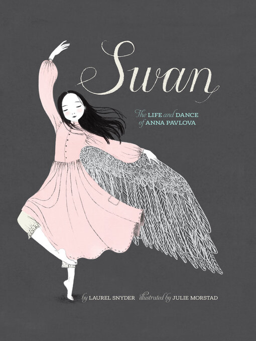 Laurel Snyder创作的Swan作品的详细信息 - 可供借阅